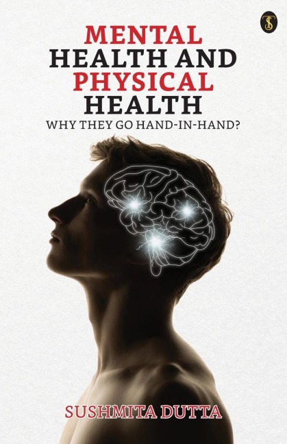 Mental Health And Physical Health: Why They Go Hand-in-hand?