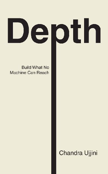 Depth: Build What No Machine Can Reach