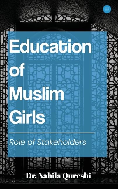 Education of Muslim Girls: Role of Stakeholders