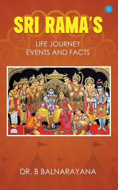 Sri Ramas Life Journey: Events And Facts