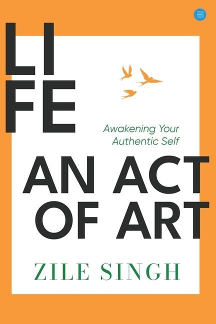 Life -  An Act Of Art