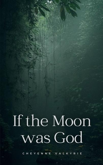 If the Moon was God