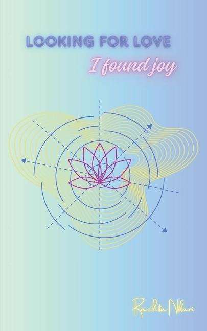 Looking for Love, I found Joy