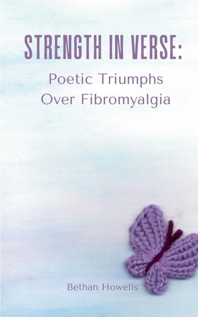 Strength in Verse: Poetic Triumphs Over Fibromyalgia