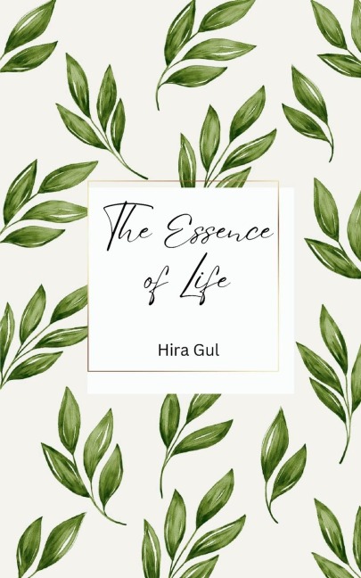 The Essence of Life