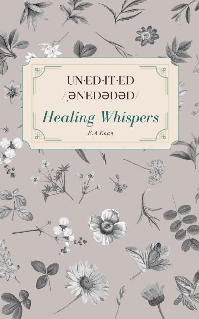 un·ed·it·ed /¿¿n¿ed¿d¿d/ Healing Whispers