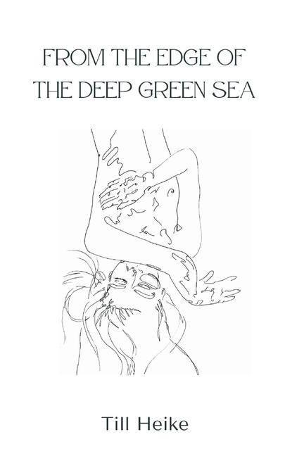 From the edge of the deep green sea