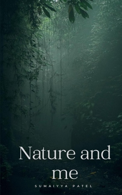Nature and me