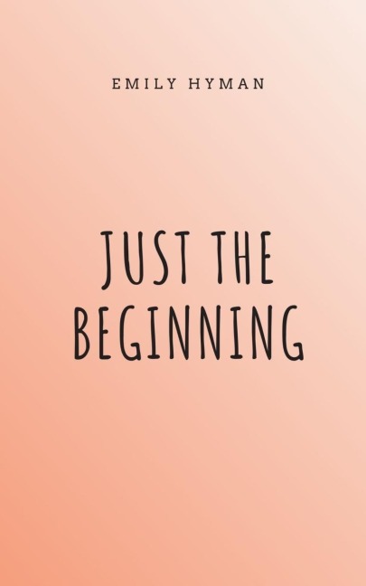 Just The Beginning