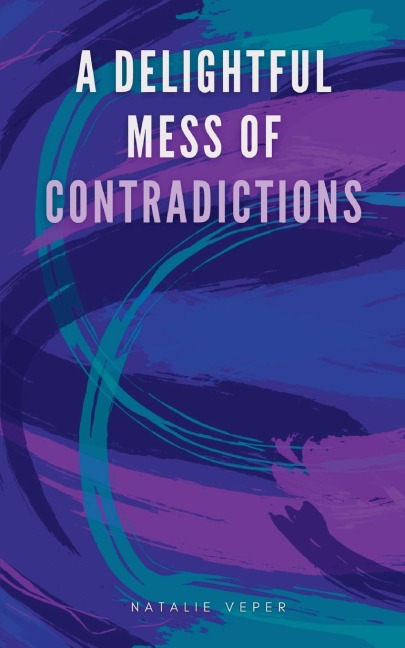 A DELIGHTFUL MESS OF CONTRADICTIONS