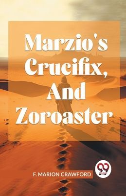 MarzioS Crucifix, And Zoroaster