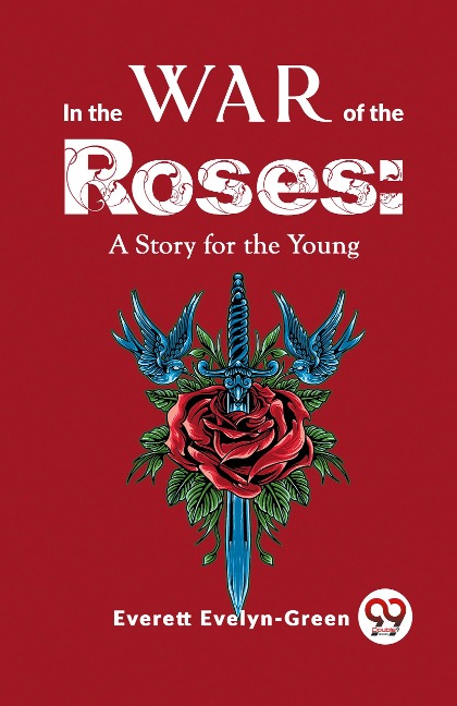 In The Wars Of The Roses: A Story For The Young