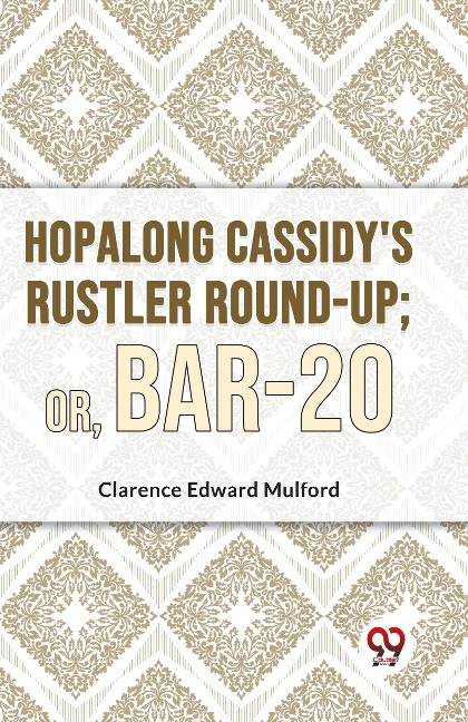 Hopalong CassidyS Rustler Round-Up; Or, Bar-20