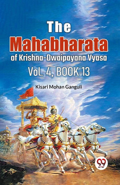 The Mahabharataof Krishna-Dwaipayana Vyasa Vol.4, Book 13