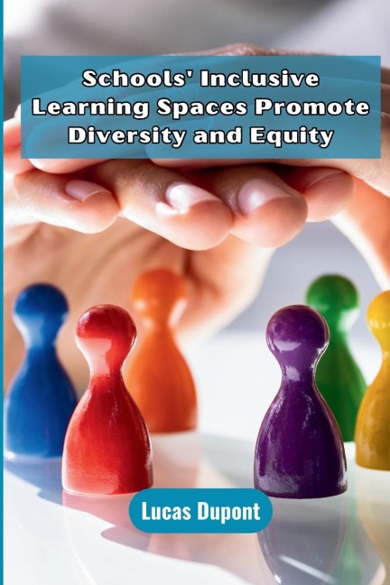 Schools Inclusive Learning Spaces Promote Diversity and Equity