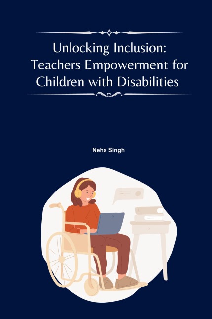 Unlocking Inclusion: Teachers Empowerment for Children with Disabilities