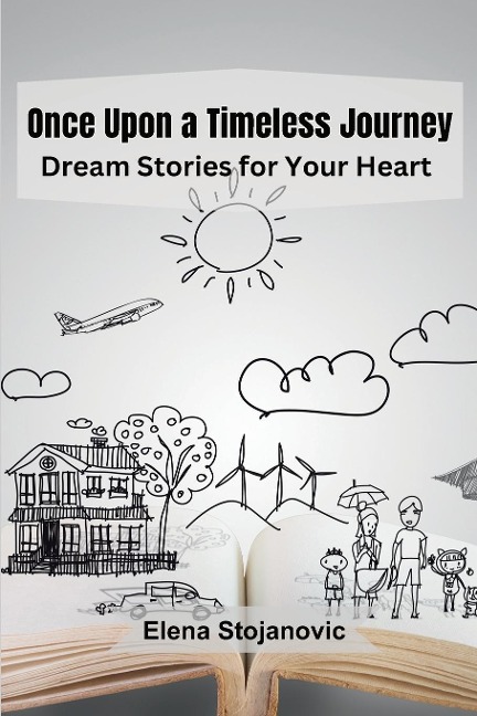 Once Upon a Timeless Journey: Dream Stories for Your Heart