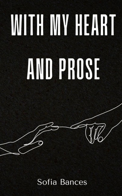 With My Heart and Prose