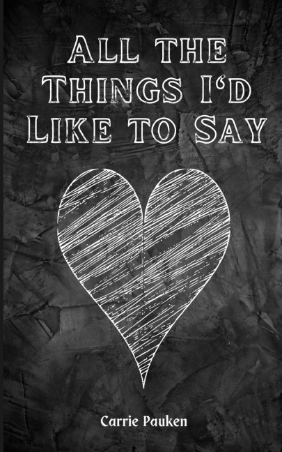 All the Things Id Like to Say