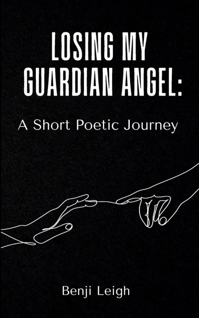 Losing My Guardian Angel: A Short Poetic Journey