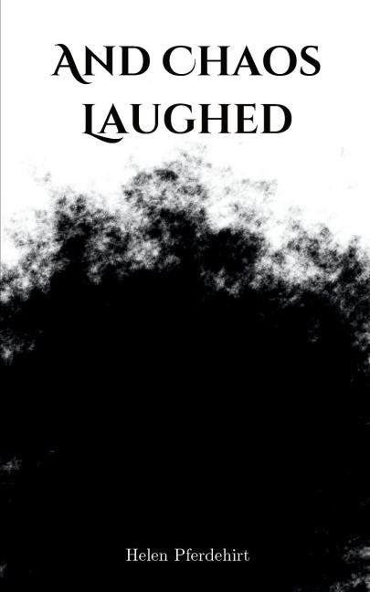 And Chaos Laughed