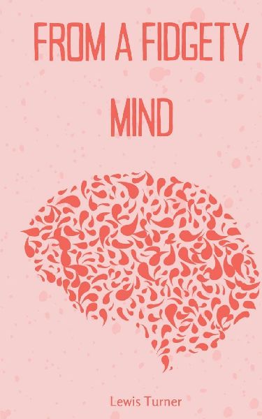 From a Fidgety Mind
