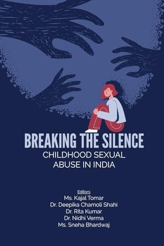 BREAKING THE SILENCE: CHILDHOOD SEXUAL ABUSE IN INDIA