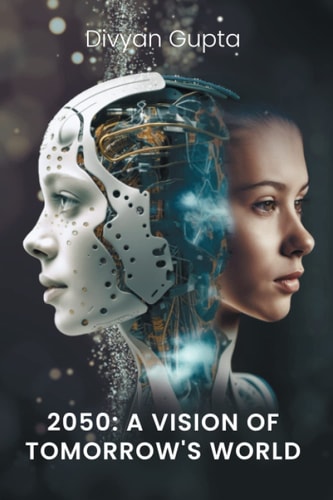 2050 A Vision of Tomorrow's World