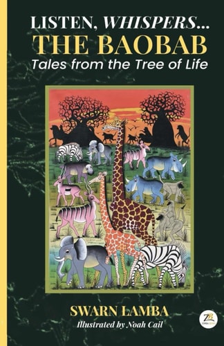 Listen, Whispers the Baobab Tales from the Tree of Life