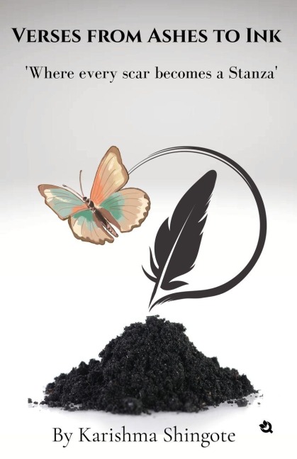 Verses from Ashes to Ink: Where Every Scar Becomes a Stanza