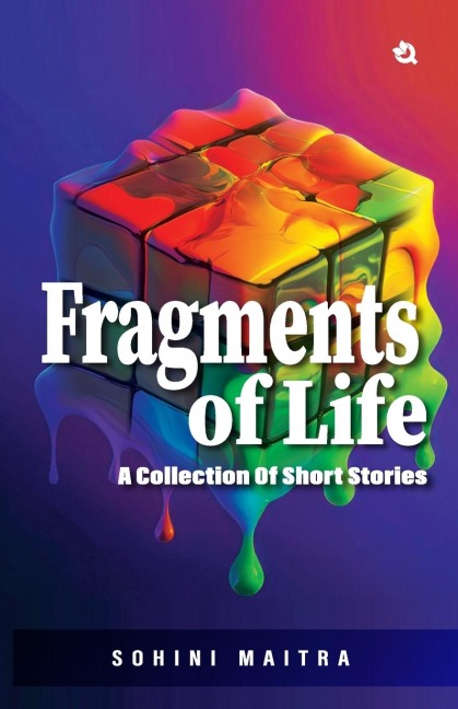 Fragments of Life: A Collection of Short Stories