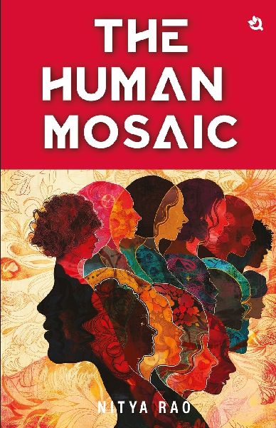 The Human Mosaic: Short Stories on Life's Musings