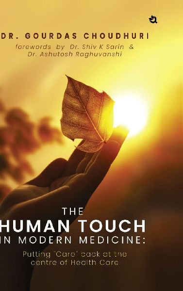 The Human Touch in Modern Medicine: Putting Care back at the centre of Health Care