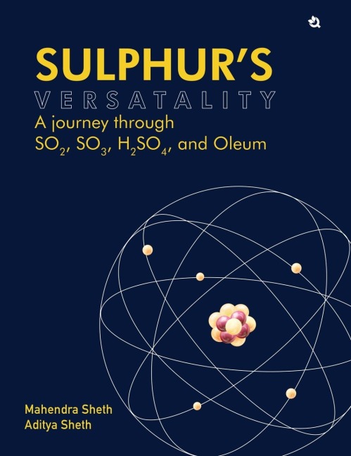 Sulphurs Versatality: A journey through SO2, SO3, H2SO4, and Oleum