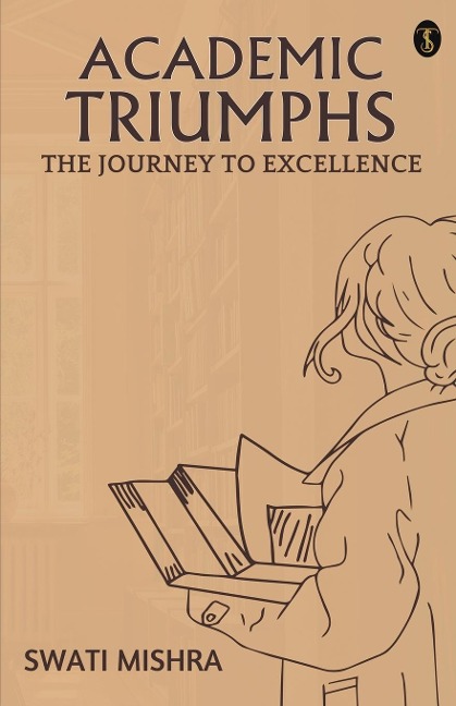 Academic Triumphs: The Journey To Excellence