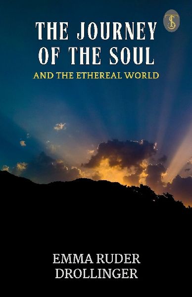 The Journey Of The Soul And The Ethereal World
