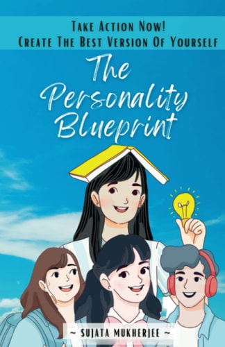 The Personality Blueprint Take Action Now! Create The Best Version Of Yourself