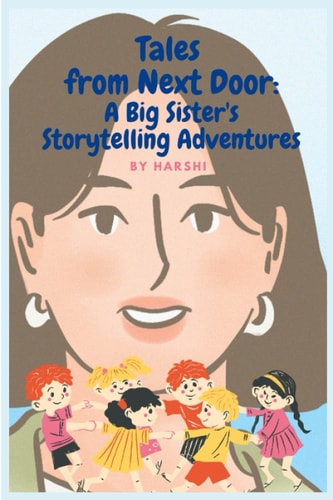 Tales from next door : A big sisters story telling adventures