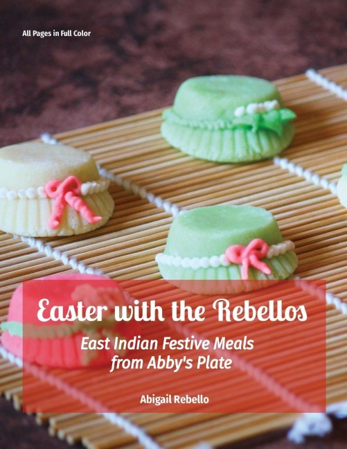Easter with the Rebellos: East Indian Festive Meals from Abby's Plate