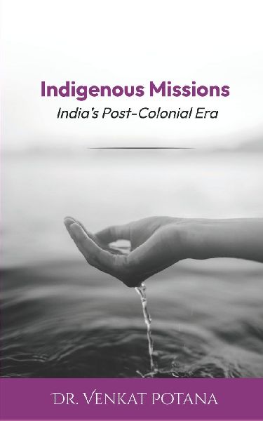 Indigenous Missions: India's Post-Colonial Era