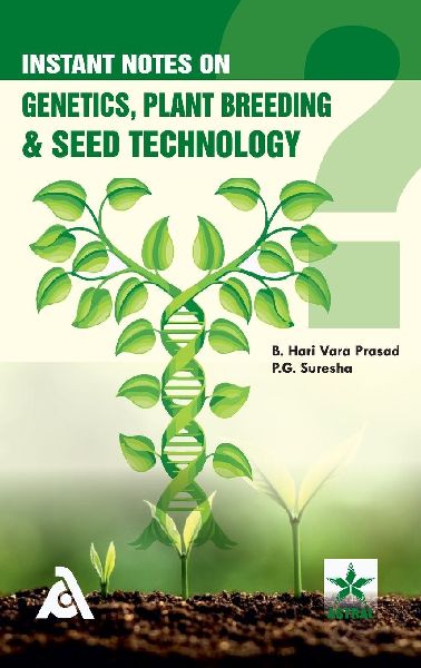 Instant Notes on Genetics, Plant Breeding & Seed Technology