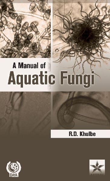 A Manual of Aquatic Fungi: Chytridiomycetes and Oomycetes