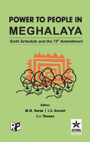 Power to People in Meghalaya: Sixth Schedule and the 73rd Amendment
