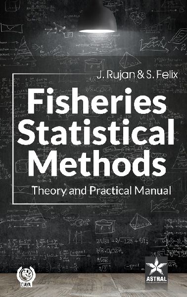 Fisheries Statistical Methods: Theory and Practical Manual