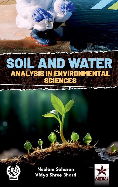Soil and Water Analysis in Environmental Sciences