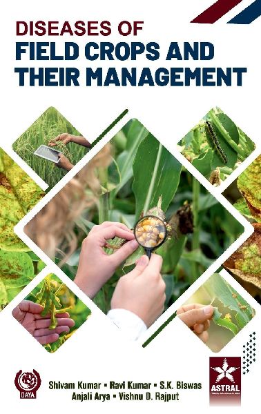 Diseases of Field Crops and their Management