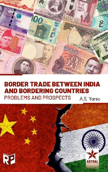 Border Trade Between India and Bordering Countries: Problems and Prospects