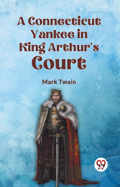 A Connecticut Yankee in King Arthurs Court