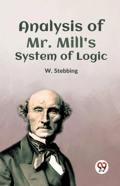 Analysis Of Mr. MillS System Of Logic