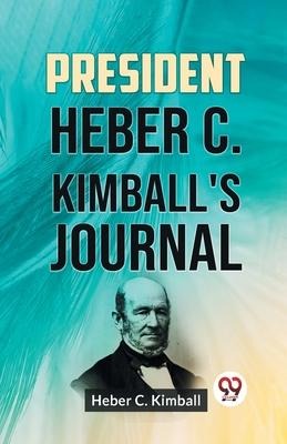 President Heber C. Kimballs Journal